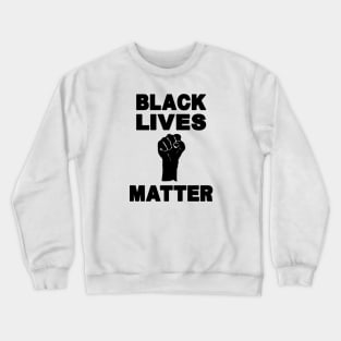 Black Lives Matter I Stand With You Apparel Crewneck Sweatshirt